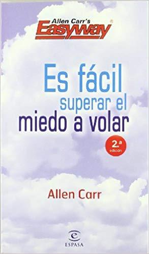 ES FACIL SUPERAR EL MIEDO A VOLAR | 9788467036985 | CARR, ALLEN