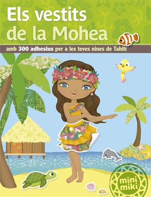 VESTITS DE LA MOHEA AMB 300 ADHESIUS PER A LES TEVES NINES DE TAHITI | 9788424657499