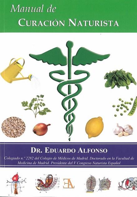 MANUAL DE CURACIÓN NATURISTA | 9788499501963 | ALFONSO, DR. EDUARDO