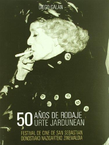 50 AÑOS DE RODAJE URTE JARDUNEAN | 9788495839213 | GALAN,DIEGO