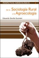 DE LA SOCIOLOGIA RURAL A LA AGROECOLOGIA | 9788474269086 | SEVILLA GUZMAN,EDUARDO