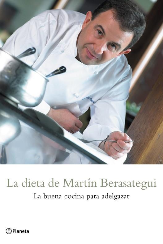 DIETA DE MARTIN BERASATEGUI BUENA COCINA PARA ADELGAZAR | 9788408057420 | BERASATEGUI,MARTIN