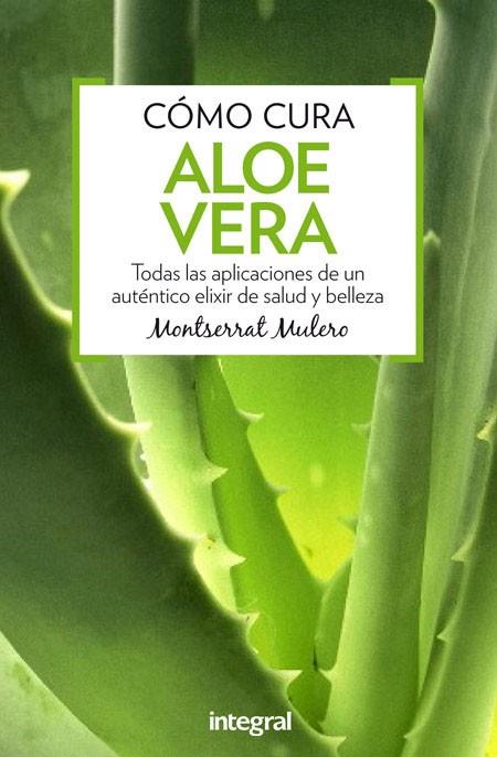 COMO CURA EL ALOE VERA | 9788491180357 | MULERO MONTSERRAT