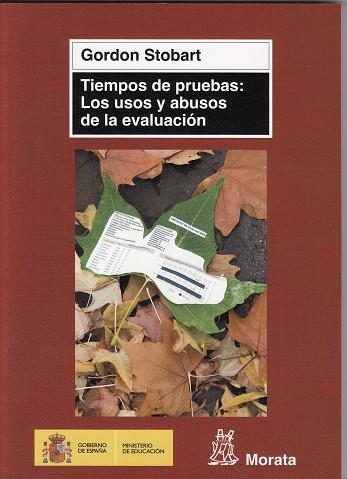 TIEMPOS DE PRUEBAS: LOS USOS Y ABUSOS DE LA EVALUACION | 9788471126290 | STOBART,GORDON