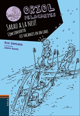 SARAU A LA NEU. COM CONVERTIR LES VACANCES EN UN CAOS | 9788447932825 | SANTANA,EVA BOSCH,JAUME