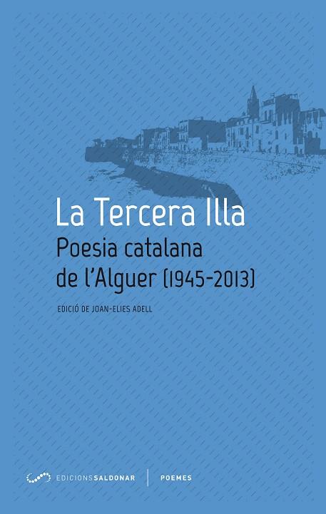 TERCERA ILLA POESIA CATALANA DE L,ALGUER (1945-2013) | 9788494116414 | ADELL,JOAN-ELIES