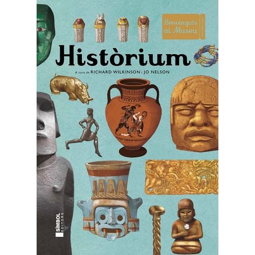 HISTORIUM. BENVINGUTS AL MUSEU | 9788415315230 | WILKINSON,RICHARD NELSON,JO