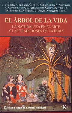 ARBOL DE LA VIDA. LA NATURALEZA EN EL ARTE Y LAS TRADICIONES DE LA INDIA | 9788472454866 | MAILLARD,CHANTAL