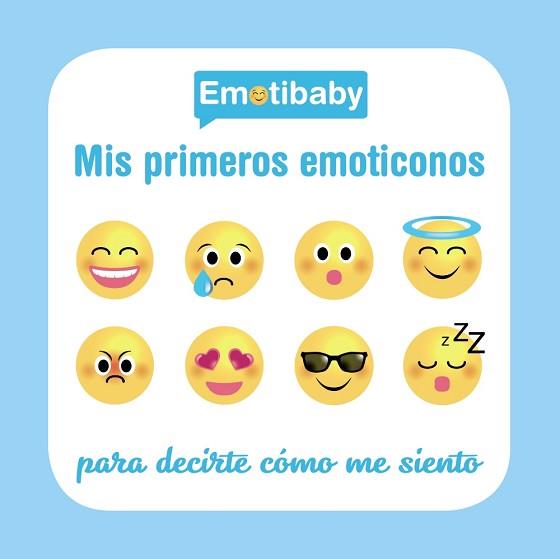 EMOTIBABY. MIS PRIMEROS EMOTICONOS | 9788469620656