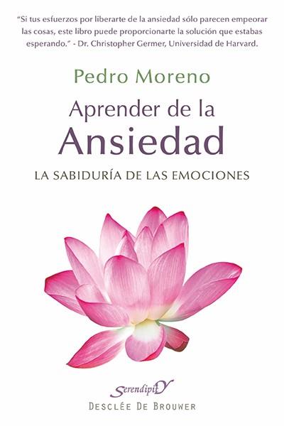 APRENDER DE LA ANSIEDAD. LA SABIDURIA DE LAS EMOCIONES | 9788433026248 | MORENO,PEDRO