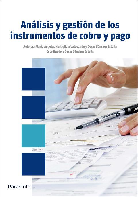 ANALISIS Y GESTION DE LOS INSTRUMENTOS DE COBRO Y PAGO | 9788428332705 | HORTIGUELA VALDEANDE,Mª ANGELES