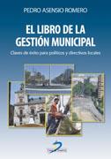 LIBRO DE LA GESTION MUNICIPAL. CLAVES DE EXITO PARA POLITICOS Y DIRECTIVOS LOCALES | 9788479787530 | ASENSIO ROMERO,PEDRO