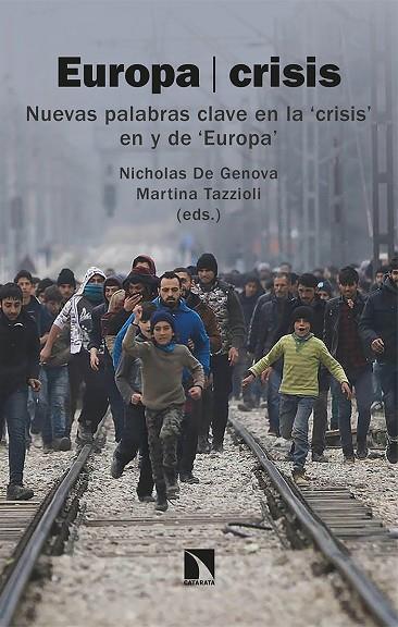 EUROPA/CRISIS  NUEVAS PALABRAS CLAVE EN LA 'CRISIS' EN Y DE 'EUROPA' | 9788413521558 | DE GENOVA, NICHOLAS/TAZZIOLI, MARTINA