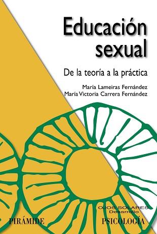 EDUCACION SEXUAL. DE LA TEORIA A LA PRACTICA | 9788436822977 | LAMEIRAS FERNANDEZ,MARIA CARRERA FERNANDEZ,MARIA VICTORIA