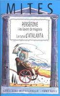 PERSEFONE I LES LLAVORS DE MAGRANA LA CURSA D,ATALANTA | 9788466101790 | ROSS,TONY MCCAUGHREAN,GERALDINE