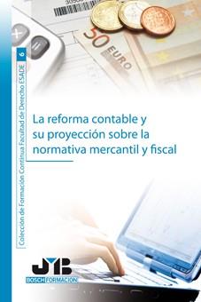 REFORMA CONTABLE Y SU PROYECCION SOBRE LA NORMATIVA MERCANTIL Y FISCAL | 9788476988305 | FERNANDEZ DEL POZO,LUIS AMAT I SALAS,ORIOL MARIN HERNANDEZ,SALVADOR MARTINEZ-PINA GARCIA,ANA MARIA V