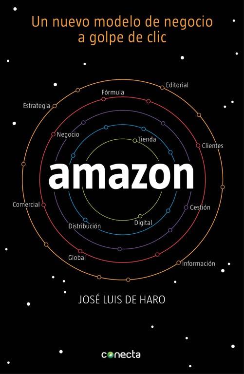 AMAZON. UN NUEVO MODELO DE NEGOCIO A GOLPE DE CLIC | 9788415431978 | HARO,JOSE LUIS DE