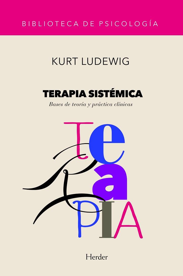 TERAPIA SISTEMICA. BASES DE TEORIA Y PRACTICA CLINICAS | 9788425419379 | LUDEWIG,KURT