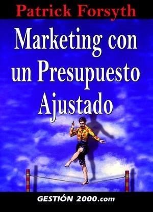 MARKETING CON UN PRESUPUESTO AJUSTADO | 9788480887892 | FORSYTH,PATRICK