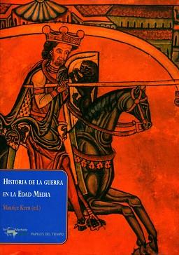 HISTORIA DE LA GUERRA EN LA EDAD MEDIA | 9788477742395 | KEEN,MAURICE