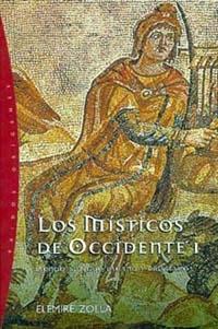 MISTICOS EN OCCIDENTE I. MUNDO ANTIGUO PAGANO Y CRITIANO | 9788449309267 | ZOLLA,ELEMIRE