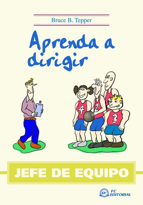 JEFE DE EQUIPO. APRENDA A DIRIGIR | 9788496743021 | TEPPER,BRUCE