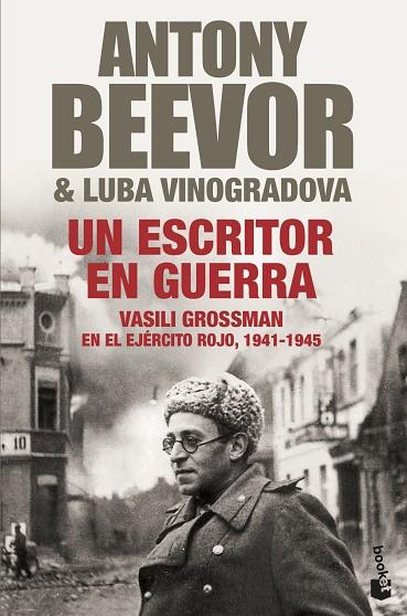 UN ESCRITOR EN GUERRA. VASILI GROSSMAN EN EL EJERCITO 1941-1945 | 9788408004219 | BEEVOR,ANTONY