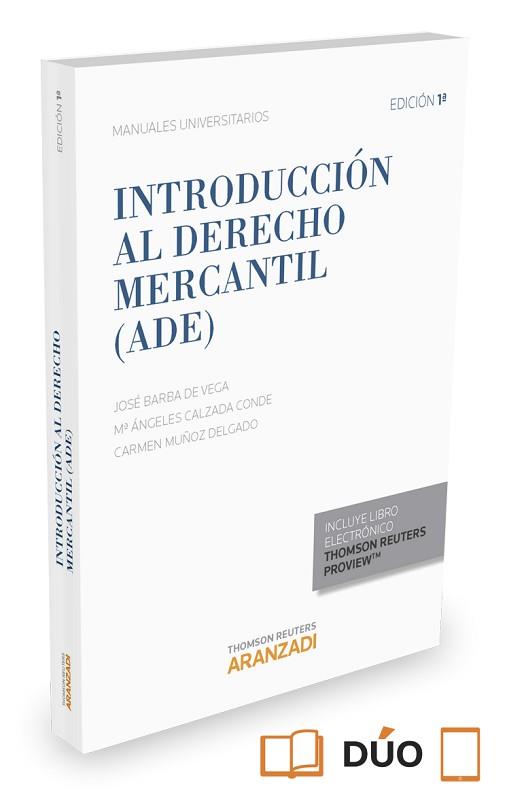 INTRODUCCION AL DERECHO MERCANTIL (ADE) | 9788490983911 | BARBA DE VEGA,JOSE CALZADA CONDE,M ANGELES MUÑOZ DELGADO,CARMEN