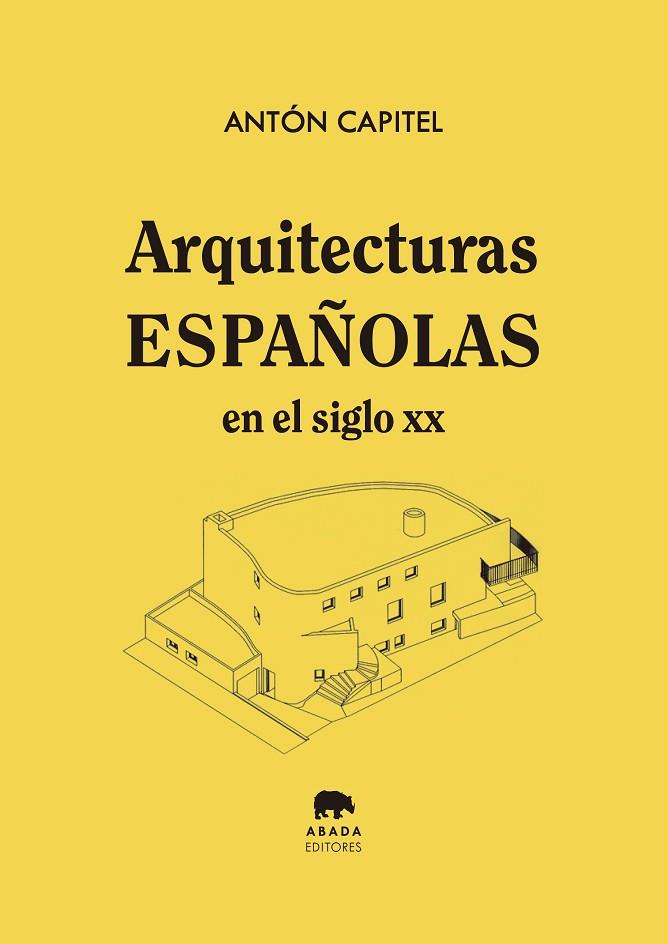 ARQUITECTURAS ESPAÑOLAS EN EL SIGLO XX | 9788419008329 | CAPITEL, ANTÓN