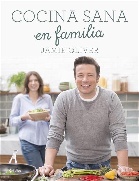 COCINA SANA EN FAMILIA | 9788416449569 | OLIVER,JAMIE