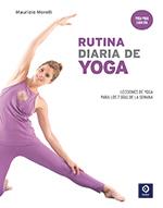 RUTINA DIARIA DE YOGA. LECCIONES DE YOGA PARA LOS 7 DIAS | 9788497944977 | MORELLI,MAURIZIO