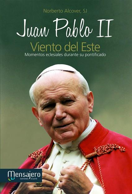 JUAN PABLO II. VIENTO DEL ESTE. MOMENTOS ECLESIALES DURANTE SU PONTIFICADO | 9788427132504 | ALCOVER,NORBERTO