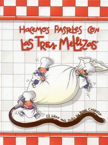 HACEMOS PASTELES CON LAS TRES MELLIZAS | 9788496599079 | CAPDEVILA,ROSER