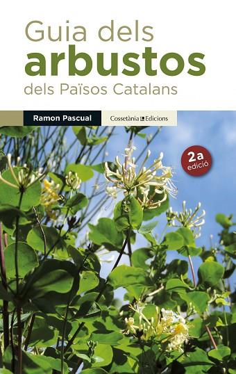 GUIA DELS ARBUSTOS DELS PAISOS CATALANS | 9788490341971 | PASCUAL,RAMON