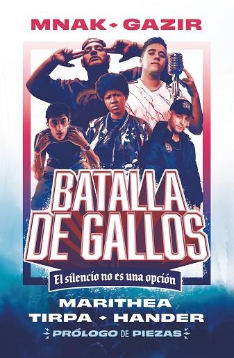 BATALLA DE GALLOS. EL SILENCIO NO ES UNA OPCION | 9788419621047 | MNAK / TIRPA / GAZIR / MARITHEA / HANDER