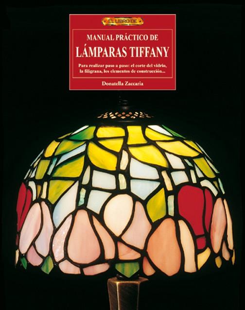 MANUAL PRACTICO DE LAMPARAS TIFFANY | 9788496365230 | ZACCARIA,DONATELLA