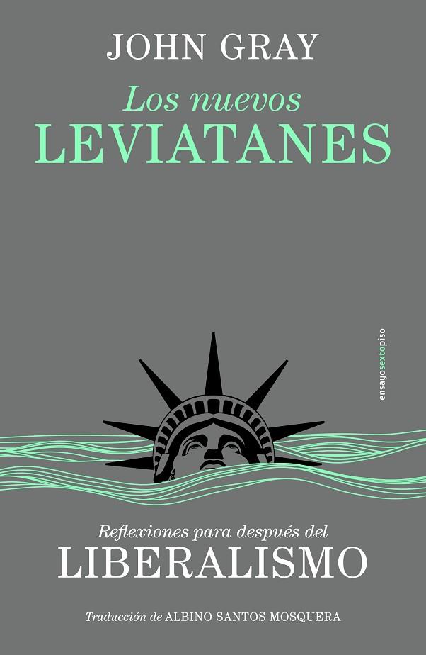 LOS NUEVOS LEVIATANES REFLEXIONES PARA DESPUÉS DEL LIBERALISMO | 9788410249158 | GRAY, JOHN