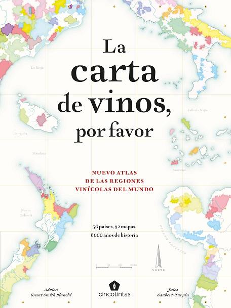 LA CARTA DE VINOS, POR FAVOR NUEVO ATLAS DE LAS REGIONES VINÍCOLAS DEL MUNDO | 9788419043214 | GAUBERT-TURPIN, JULES / GRANT SMITH BIANCHI, ADRIEN / GARROS, CHARLIE