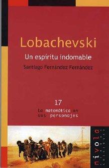 LOBACHEVSKI. UN ESPIRITU INDOMABLE | 9788495599698 | FERNANDEZ FERNANDEZ,SANTI