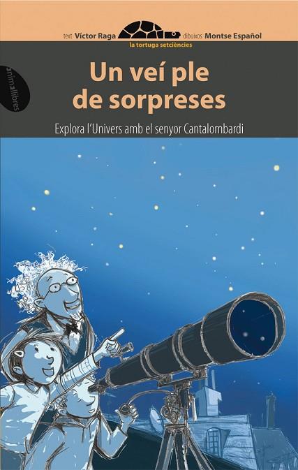 UN VEI PLE DE SORPRESES. EXPLORA L,UNIVERS AMB EL SENYOR CANTALOMBARDI | 9788496726413 | RAGA,VICTOR