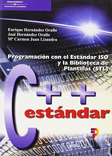 C++ ESTANDAR.PROGRAMACION CON EL ESTANDAR ISO Y LA BIBLIOTECA DE PLANTILLAS (STL) | 9788497320405 | HERNANDEZ ORALLO,ENRIQUE HERNANDEZ ORALLO,JOSE JUAN LIZANDRA,Mª CARMEN