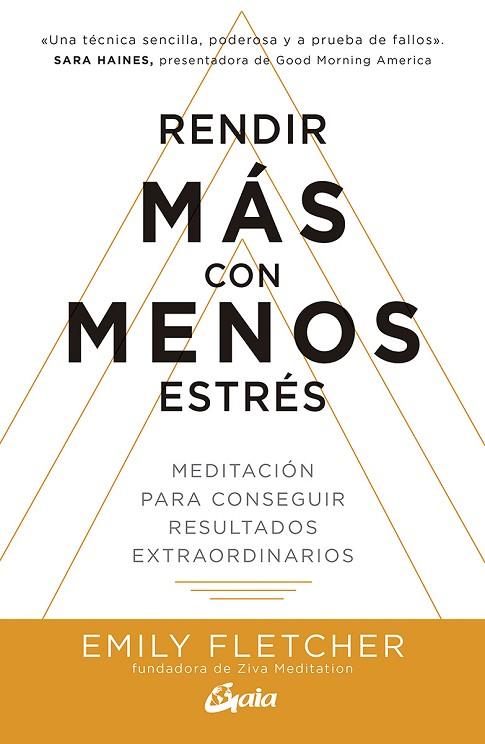 RENDIR MÁS CON MENOS ESTRÉS. MEDITACIÓN PARA CONSEGUIR RESULTADOS EXTRAORDINARIOS | 9788484458401 | FLETCHER, EMILY