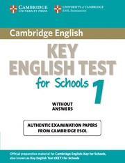 KEY ENGLISH TEST FOR SCHOOLS 1 WITHOUT ANSWERS | 9780521176828 | CAMBRIDGE ESOL