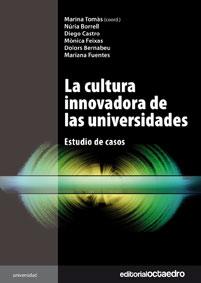 CULTURA INNOVADORA DE LAS UNIVERSIDADES. ESTUDIO DE CASOS | 9788499210131 | TOMAS,MARINA BORRELL,NURIA CASTRO,DIEGO FEIXAS,MONICA BERNABEU,DOLORS FUENTES,MARIANA