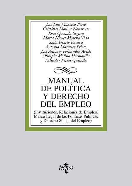 MANUAL DE POLITICA Y DERECHO DEL EMPLEO (INSTITUCIONES, RELACIONES DE EMPLEO, MARCO LEGAL DE LAS POLITICAS PUBLICAS Y DERECHO SOCIAL DEL EMPLEO) | 9788430953325 | MOLINA NAVARRETE,CRISTOBA MONEREO PEREZ,JOSE LUIS QUESADA SEGURA,ROSA