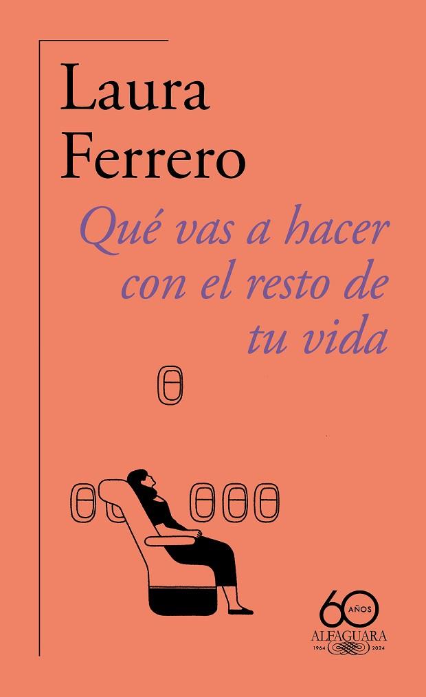 QUÉ VAS A HACER CON EL RESTO DE TU VIDA | 9788420478814 | FERRERO, LAURA