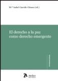 DERECHO A LA PAZ COMO DERECHO EMERGENTE | 9788492788699 | GARRIDO GOMEZ,MARIA ISABEL