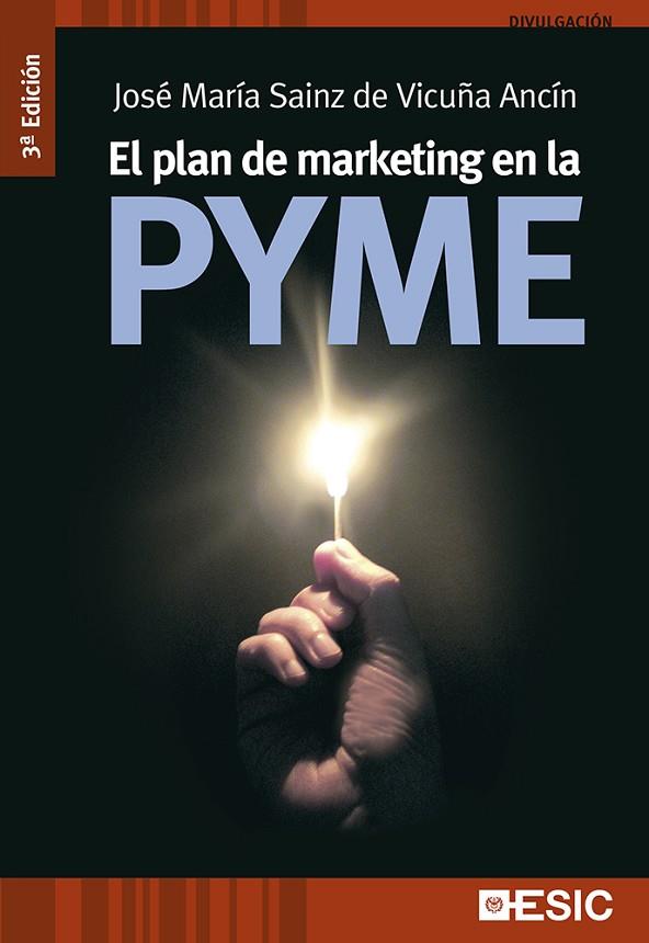 PLAN DE MARKETING EN LA PYME | 9788473569132 | SAINZ DE VICUÑA,JOSE Mª