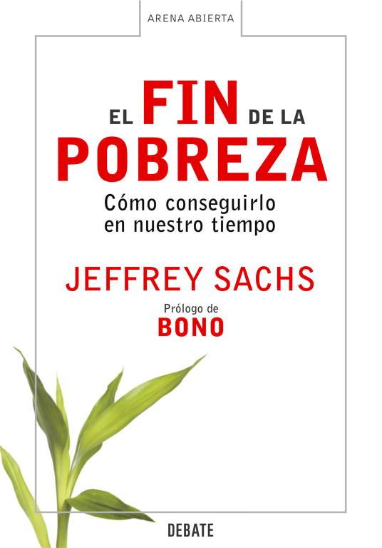 FIN DE LA POBREZA. COMO CONSEGUIRLO EN NUESTRO TIEMPO | 9788483066430 | SACHS,JEFFREY D.