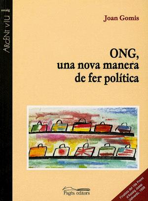 ONG UNA NOVA FORMA DE FER POLITICA | 9788479356750 | GOMIS,JOAN